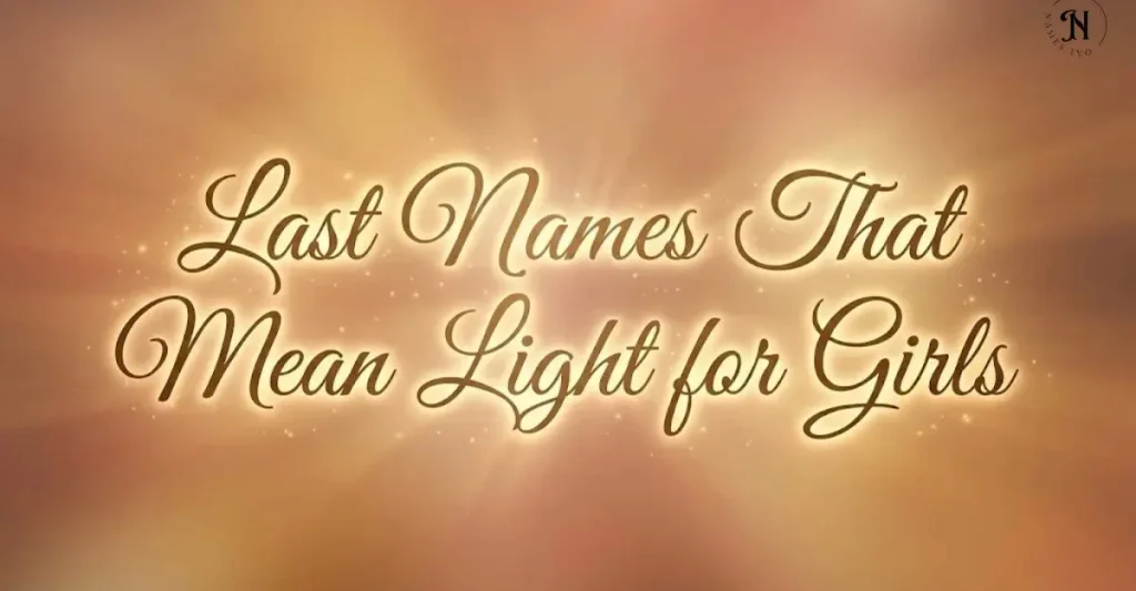 Last Names That Mean Light for Girls